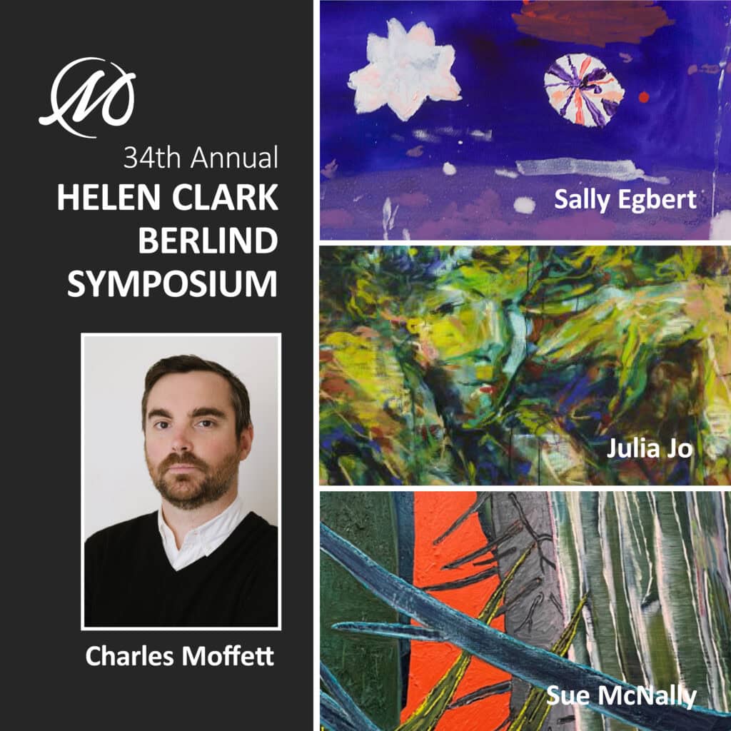 34th Annual Helen Clark Berlind Symposium. Headshot of moderator, Charles Moffett. Details of paintings by artists Sally Egbert, Julia Jo, and Sue McNally. 34th Annual Helen Clark Berlind Symposium. Headshot of moderator, Charles Moffett. Details of paintings by artists Sally Egbert, Julia Jo, and Sue McNally.